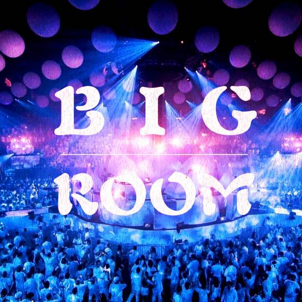 Big Room节奏唱腔冲场歌路