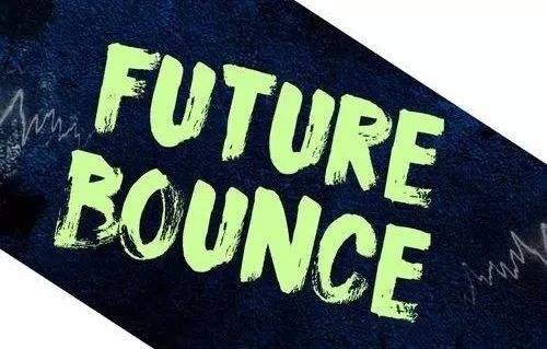 Future Bounce经典的节奏熟悉的社会摇